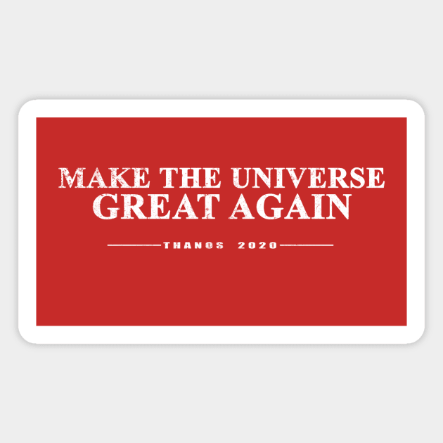 Make The Universe Great Again Magnet by MondoDellamorto